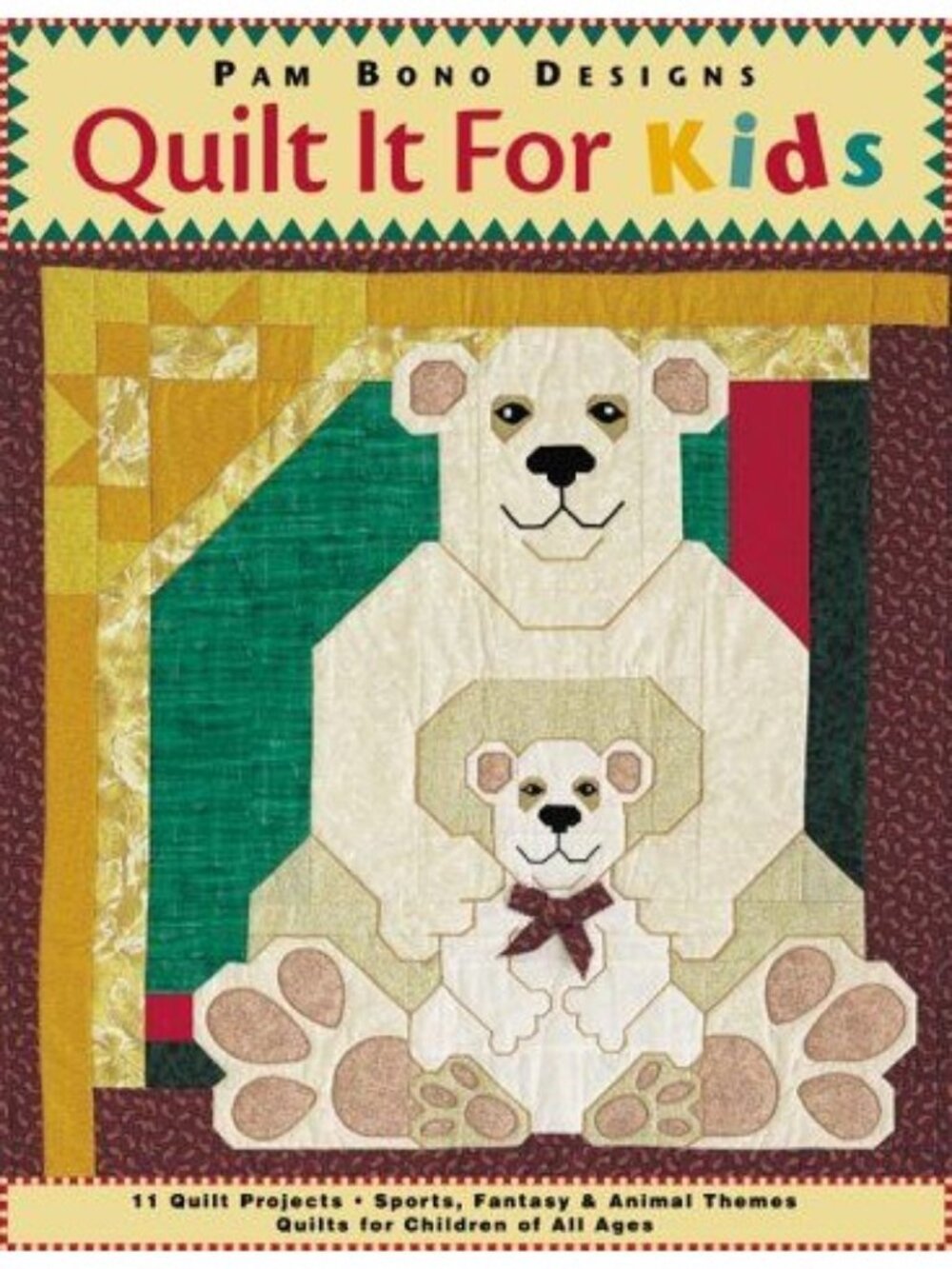 Pam Bono Designs "Quilt It For Kids" Paperback Quilting Book Patterns Directions